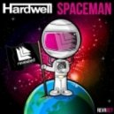 Hardwell ft. Axwell - I Found a Spaceman