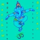 Matthew Berlan - Rhythm of the Sun (Goa remix)