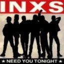 INXS - Need You Tonight (Chus Ibiza Edit)