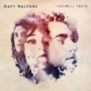 Matt Walters - I Would Die For You