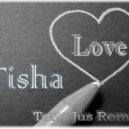 Tisha - Любовь (Tony Jus Remix)