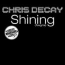 Chris Decay - Shining 2k13