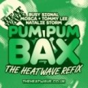 The Heatwave - Pum Pum Bax (Refix)