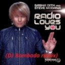 Sasha Dith and Steve Modana - Radio loves you (DJ Bombada remix)