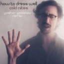 How to Dress Well - Cold Nites (Yashar Gasanov dubstep remix)