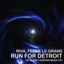 Riva, Fedde Le Grand - Run For Detroit