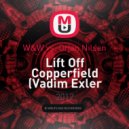 W&W vs. Orjan Nilsen - Lift Off Copperfield
