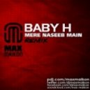Baby H - Mere Naseeb Main