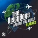 The Disco Boys vs. DaveKurtis - Around The World