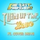 Far East Movement ft Cover Drive - Turn Up The Love (PressONe & Martinez BlackWell Mashup 2k13)