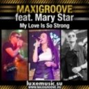MaxiGroove feat. Mary Star - My Love Is So Strong