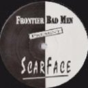 Frontier Bad Men - Scarface