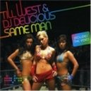 Till West & Dj Delicious - Same Man (Felix Leiter\'s Elektriqa Bootleg)