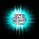 David Puentez ft. Ceresia - Larun (Louder)