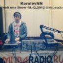 KorolevNN - NoName Show 15.12.2012 @Mubaradio ()