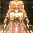 Kesha - Die Young (Dallas K Extended Mix)