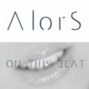 Alors - On This Beat