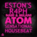 Nari & Milani - Atom (Eston\'s & R4pH Re-Extended Mix)