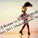 DJ Bonne vs. Laurent Wolf - Suzy 2013