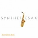 Syntheticsax - Bom Bom Bom