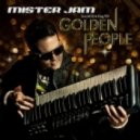 Mister Jam Feat. JACQ & King TEF - Golden People (Club Mix)