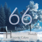Butterfly - Favorite Colors Episode 066 (12.01.2013)