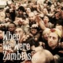 mininome - When We Were Zombie