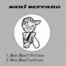 Saul Serrano - Bam Bam!!