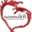 Alex Gaudino (feat. JRDN) - Playing With My Heart