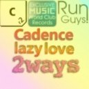 Cadence vs 2ways - Lazy Love (2ways Mash Up)