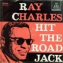Ray Charles - Hit The Road Jack
