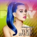 Katy Perry - Wide Awake