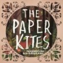 Paper Kites - Featherstone