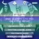 Basic Element - To You (DJ A-One Remix)