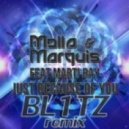 Molla & Marquis feat Marti Ray - Just Because Of You (BL1TZ Remix)
