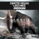 Dimitri Vegas & Like Mike & Moguai - Mammoth