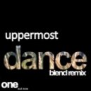 Uppermost - Dance