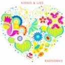 RadsonVII - Kisses & Lies
