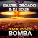 Gabriel Delgado & Dj Bolek - Bomba (Gabriel Delgado Electro Mix)