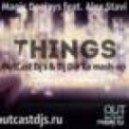 Magic Deejays feat. Alex Stavi - Things (OutCast Dj\'s & Dj Din\'ka mash-up)