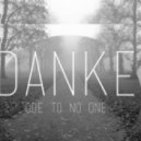 Danke - Ode to No One