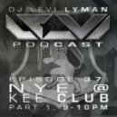 Levi Lyman - Episode 37: NYE @ Kee Club (Part 1, 9pm-10pm)