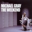 Michael Gray - Weceend