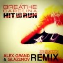 Breathe Carolina - Hit And Run (Alex Grand and Glazunov Extended Remix)
