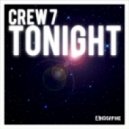 Crew 7 - Tonight