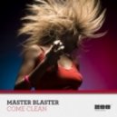 Master Blaster - Come Clean (Zooland Bootleg Mix)