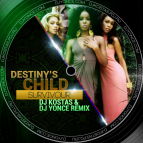 Destiny\'s Child - Survivor (DJ Kostas & DJ Yonce Remix)