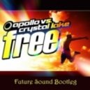 Apollo Vs. Crystal Lake - Free (Future Sound Bootleg)