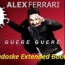 Alex Ferrari - Guere Guerê