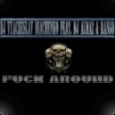 DJ Вячеслав Дьяченко & DJ Almaz/Rango - Fuck Around